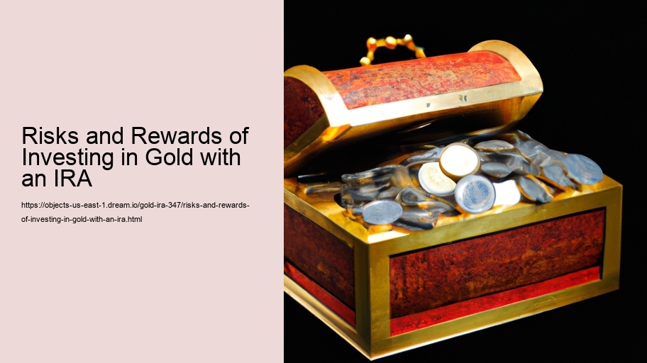Risks and Rewards of Investing in Gold with an IRA 