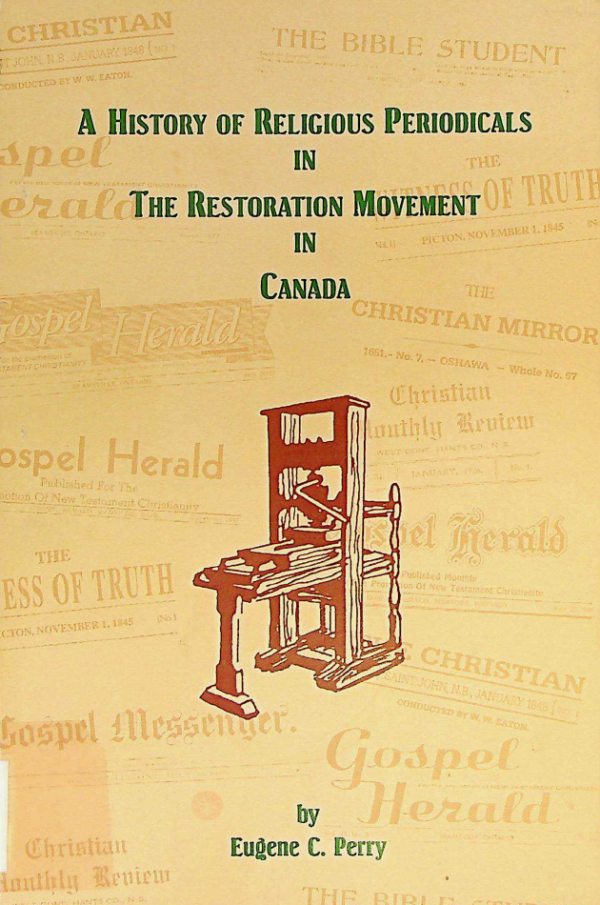 A History of Religious Periodicals in the Restoration Movement in Canada