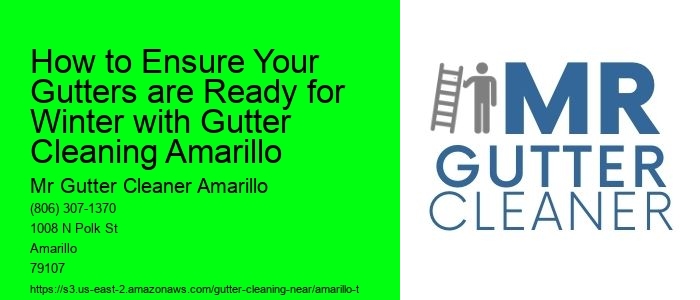 How to Ensure Your Gutters are Ready for Winter with Gutter Cleaning Amarillo