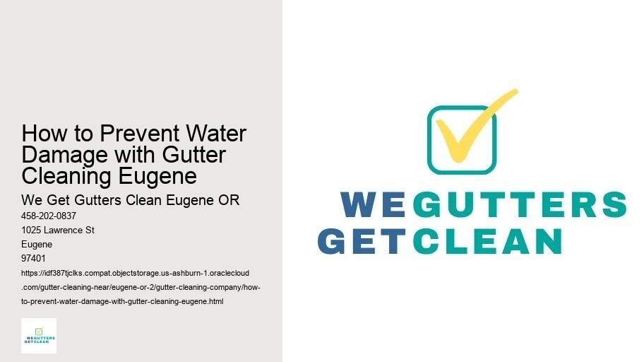 How to Prevent Water Damage with Gutter Cleaning Eugene