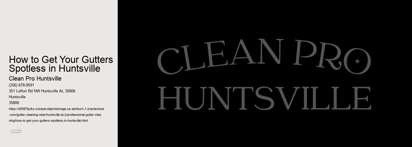 How to Get Your Gutters Spotless in Huntsville 