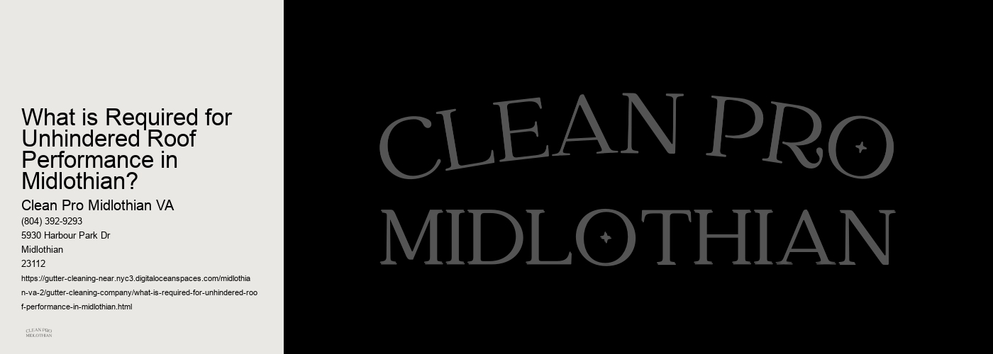 What is Required for Unhindered Roof Performance in Midlothian? 