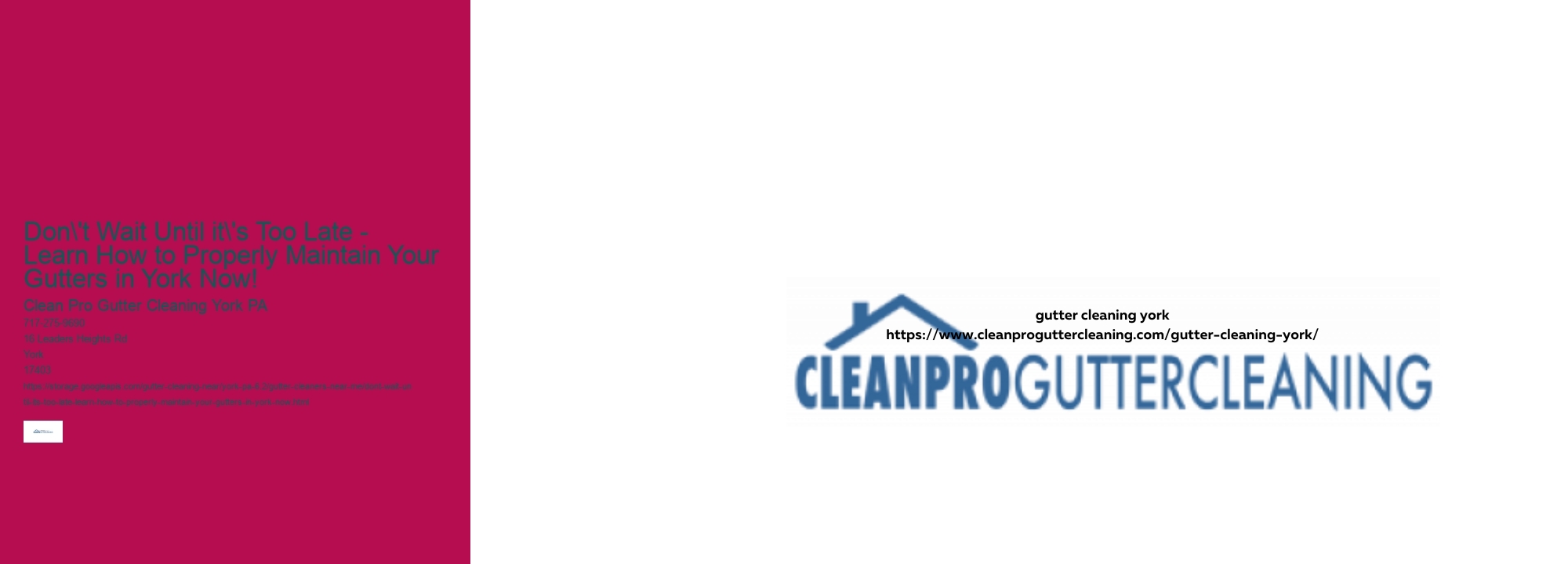 Don't Wait Until it's Too Late - Learn How to Properly Maintain Your Gutters in York Now!  