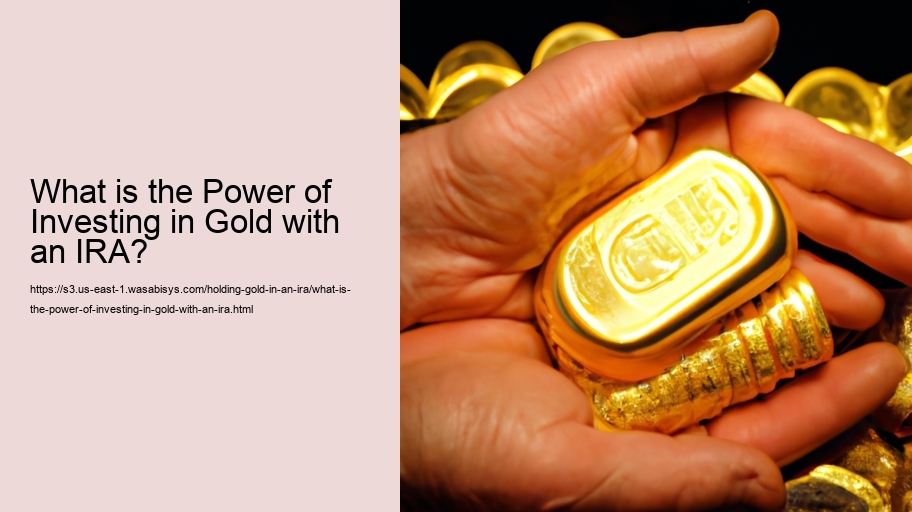 What is the Power of Investing in Gold with an IRA? 