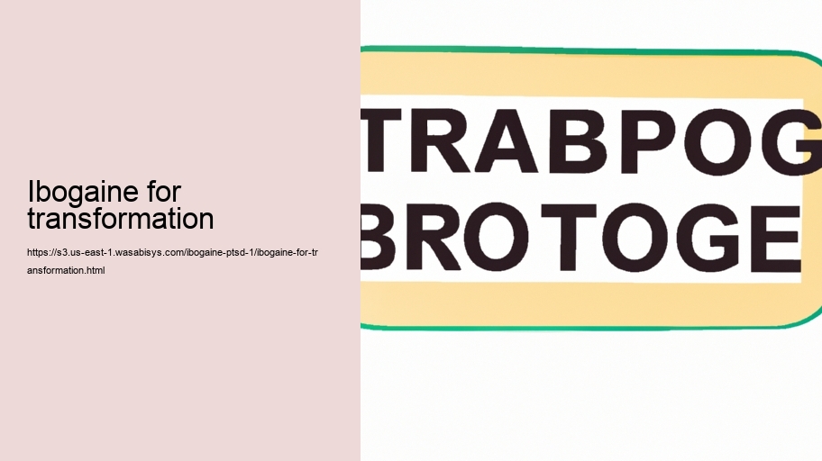 ibogaine for transformation