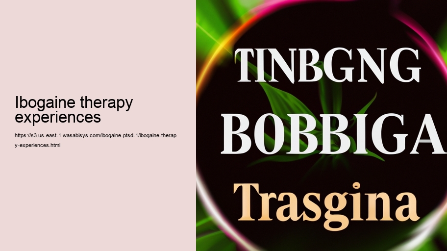 Ibogaine therapy experiences