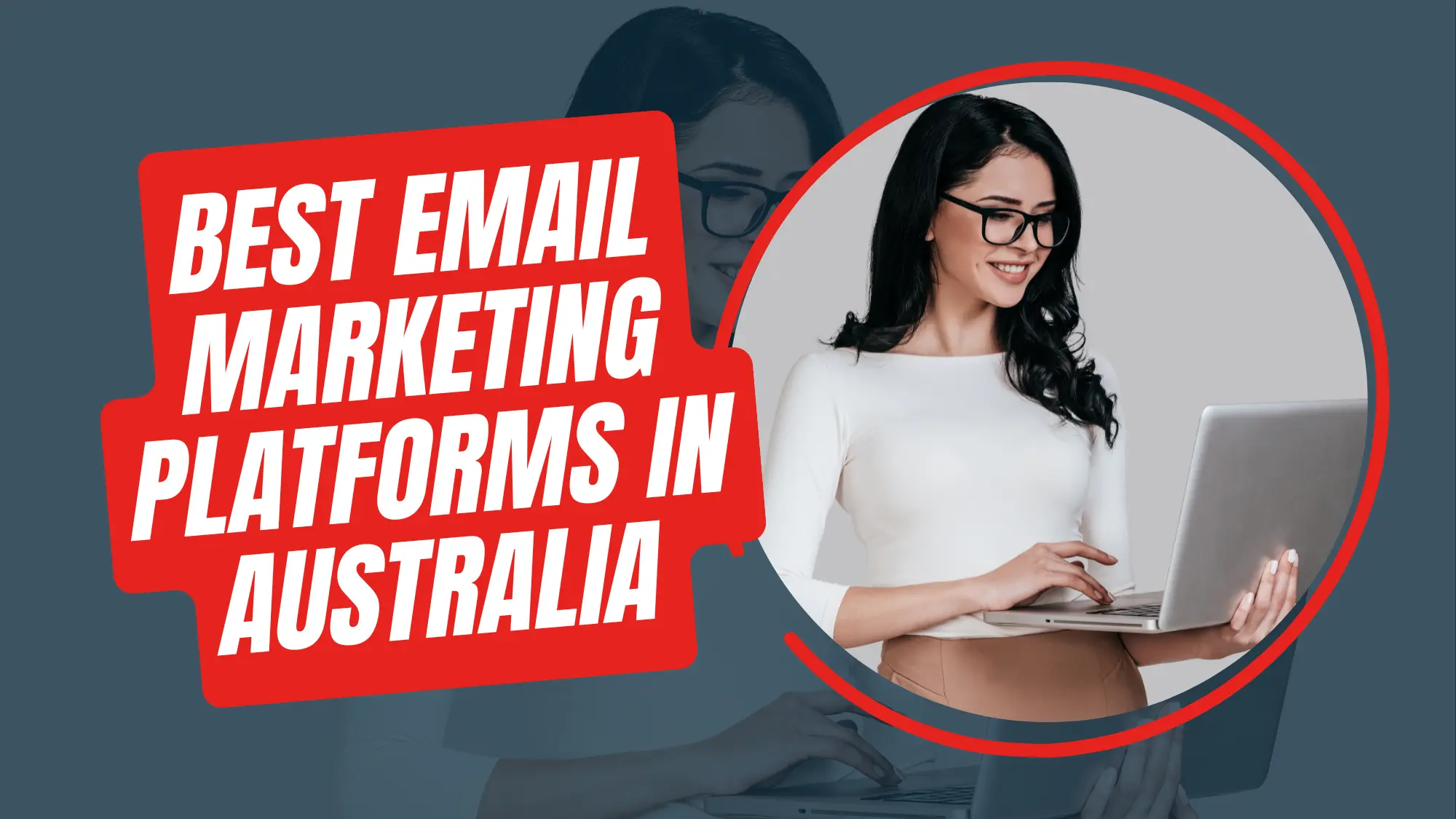 The Best Email Marketing Platforms in Australia