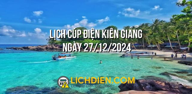 Lịch cúp điện Kiên Giang ngày 27/12/2024