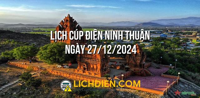 Lịch cúp điện Ninh Thuận ngày 27/12/2024