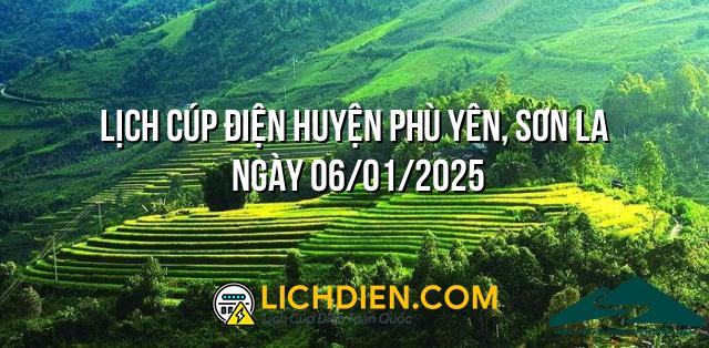 Lịch cúp điện Huyện Phù Yên, Sơn La ngày 06/01/2025