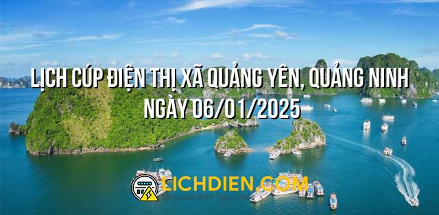 Lịch cúp điện Thị Xã Quảng Yên, Quảng Ninh ngày 06/01/2025