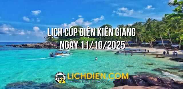 Lịch cúp điện Kiên Giang ngày 11/10/2025