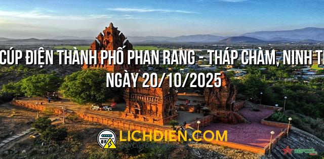 Lịch cúp điện Thành phố Phan Rang - Tháp Chàm, Ninh Thuận ngày 20/10/2025