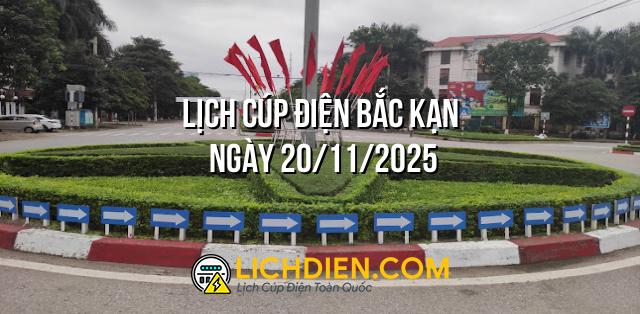 Lịch cúp điện Bắc Kạn ngày 20/11/2025