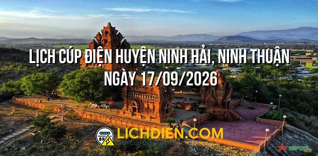 Lịch cúp điện Huyện Ninh Hải, Ninh Thuận ngày 17/09/2026