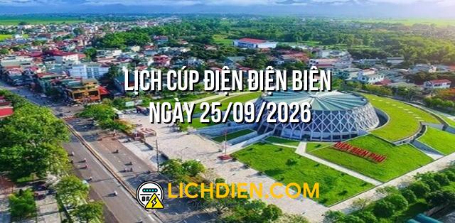 Lịch cúp điện Điện Biên ngày 25/09/2026