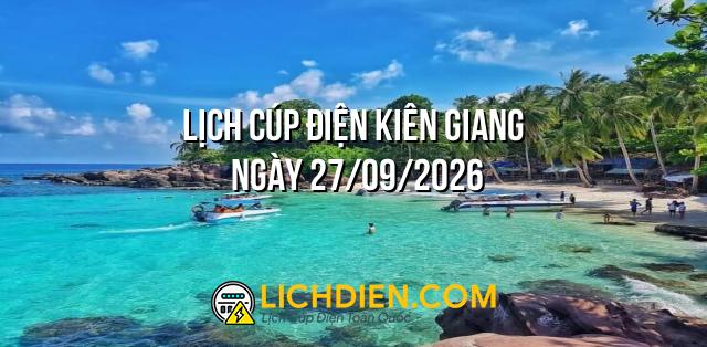 Lịch cúp điện Kiên Giang ngày 27/09/2026