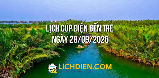 Lịch cúp điện Bến Tre ngày 28/09/2026