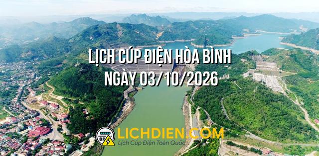 Lịch cúp điện Hòa Bình ngày 03/10/2026