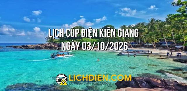 Lịch cúp điện Kiên Giang ngày 03/10/2026