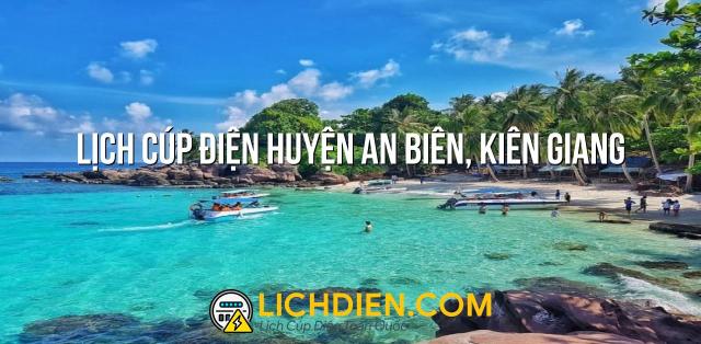 Lịch cúp điện Huyện An Biên, Kiên Giang