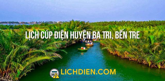 Lịch cúp điện Huyện Ba Tri, Bến Tre