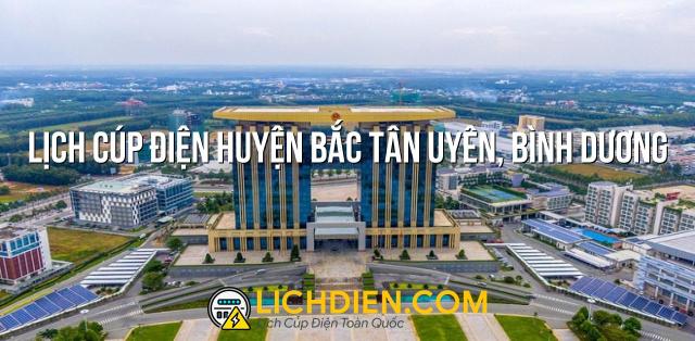 Lịch cúp điện Huyện Bắc Tân Uyên, Bình Dương