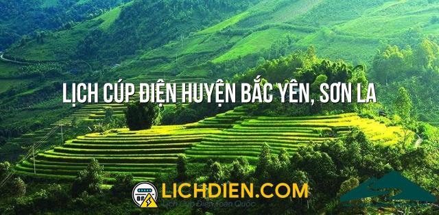 Lịch cúp điện Huyện Bắc Yên, Sơn La