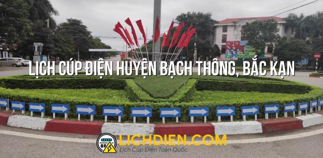 Lịch cúp điện Huyện Bạch Thông, Bắc Kạn