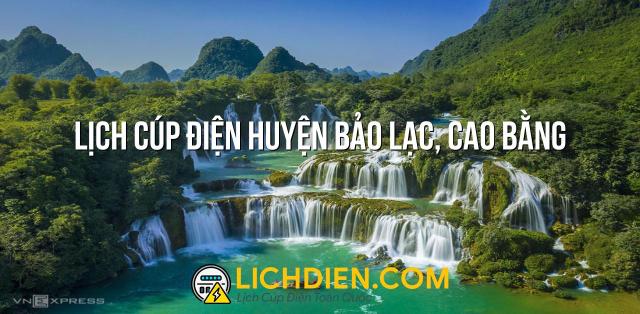 Lịch cúp điện Huyện Bảo Lạc, Cao Bằng