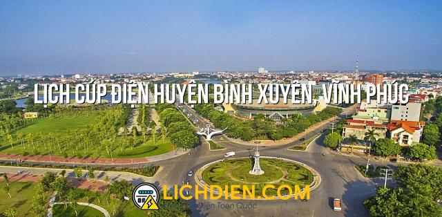 Lịch cúp điện Huyện Bình Xuyên, Vĩnh Phúc