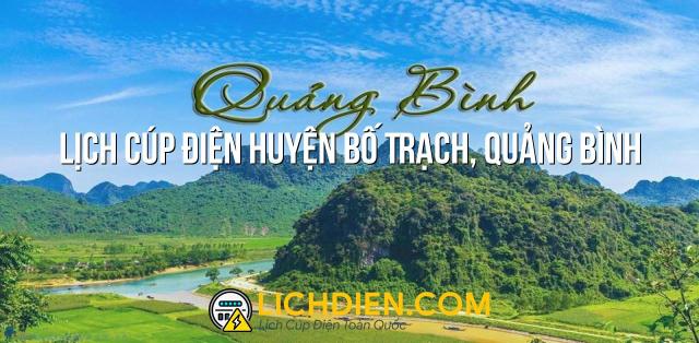 Lịch cúp điện Huyện Bố Trạch, Quảng Bình