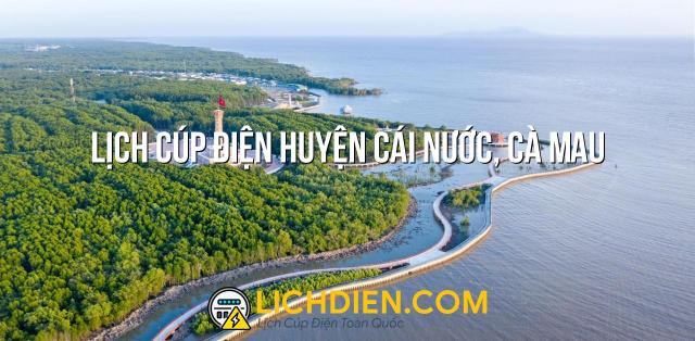 Lịch cúp điện Huyện Cái Nước, Cà Mau