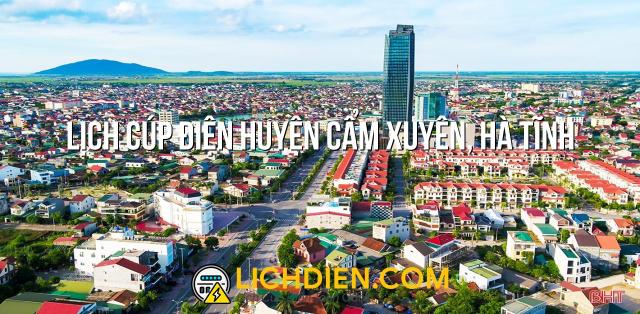 Lịch cúp điện Huyện Cẩm Xuyên, Hà Tĩnh