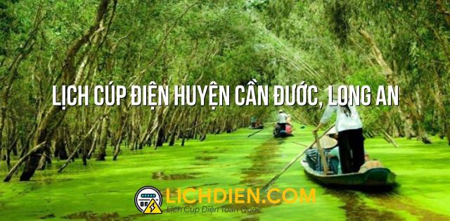 Lịch cúp điện Huyện Cần Đước, Long An