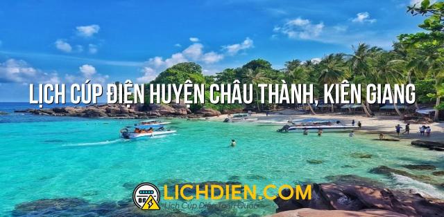 Lịch cúp điện Huyện Châu Thành, Kiên Giang