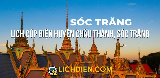 Lịch cúp điện Huyện Châu Thành, Sóc Trăng