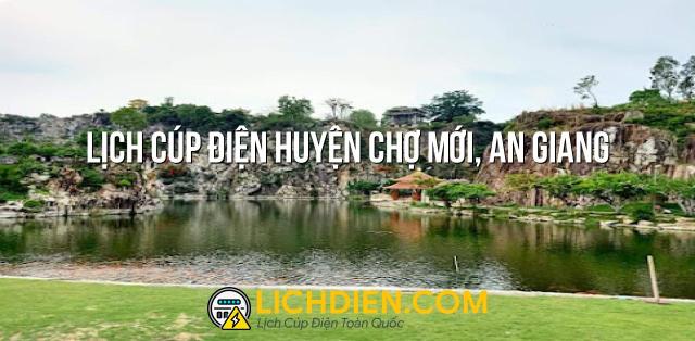 Lịch cúp điện Huyện Chợ Mới, An Giang