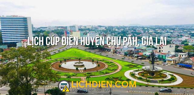 Lịch cúp điện Huyện Chư Păh, Gia Lai