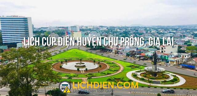 Lịch cúp điện Huyện Chư Prông, Gia Lai