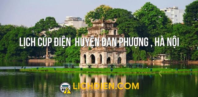 Lịch cúp điện  Huyện Đan Phượng , Hà Nội