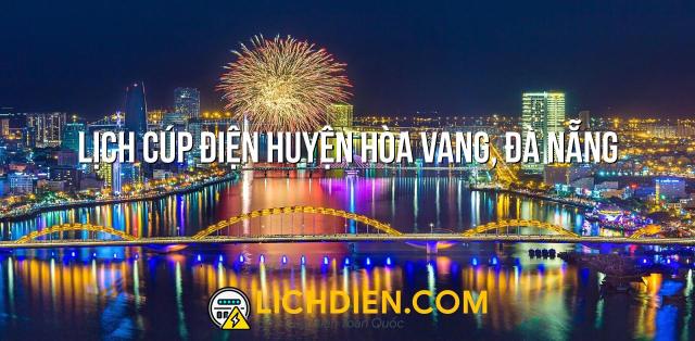 Lịch cúp điện Huyện Hòa Vang, Đà Nẵng