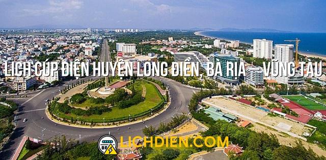 Lịch cúp điện Huyện Long Điền, Bà Rịa – Vũng Tàu