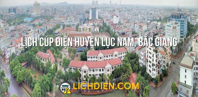 Lịch cúp điện Huyện Lục Nam, Bắc Giang