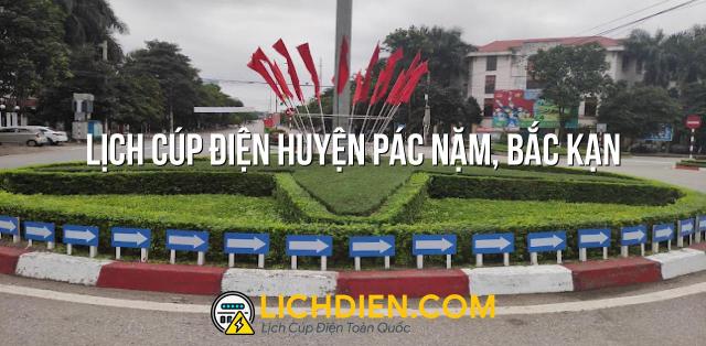 Lịch cúp điện Huyện Pác Nặm, Bắc Kạn