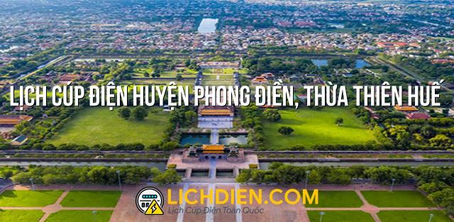 Lịch cúp điện Huyện Phong Điền, Thừa Thiên Huế