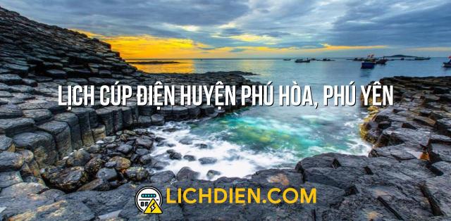 Lịch cúp điện Huyện Phú Hòa, Phú Yên