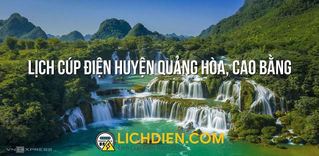 Lịch cúp điện Huyện Quảng Hòa, Cao Bằng