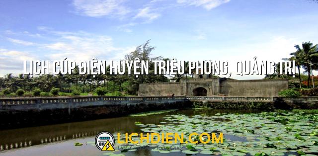 Lịch cúp điện Huyện Triệu Phong, Quảng Trị