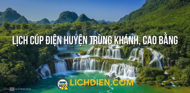 Lịch cúp điện Huyện Trùng Khánh, Cao Bằng